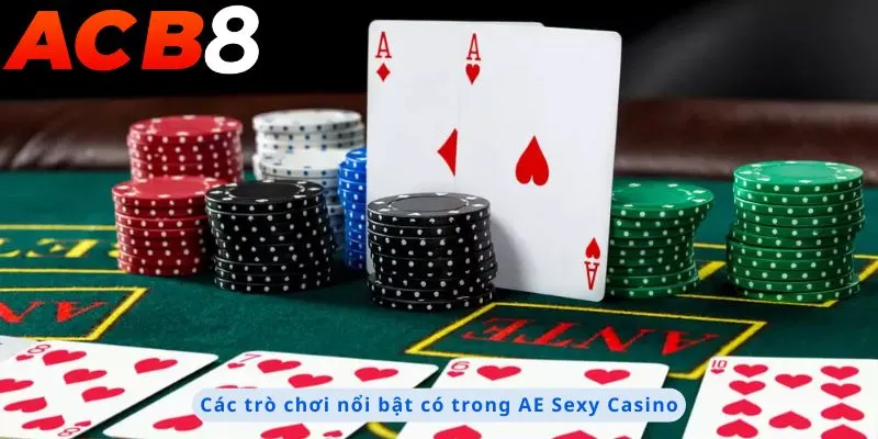 Ae Sexy Casino 2 Các trò chơi nổi bật