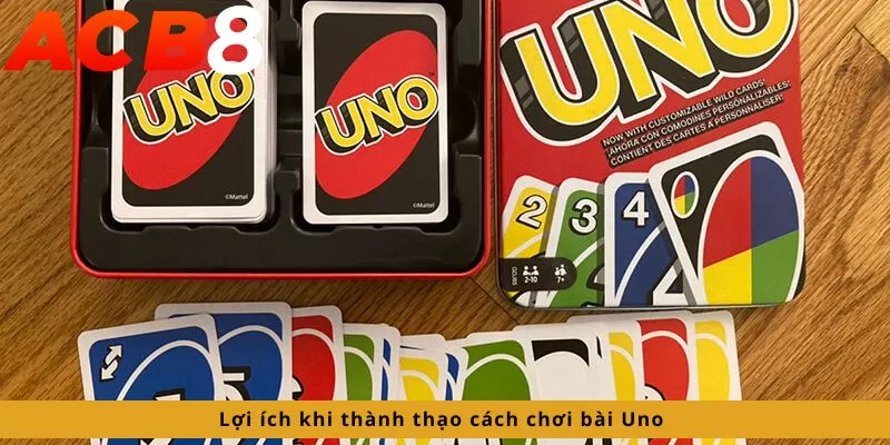 Cách chơi bài Uno: Lợi ích khi thành thạo