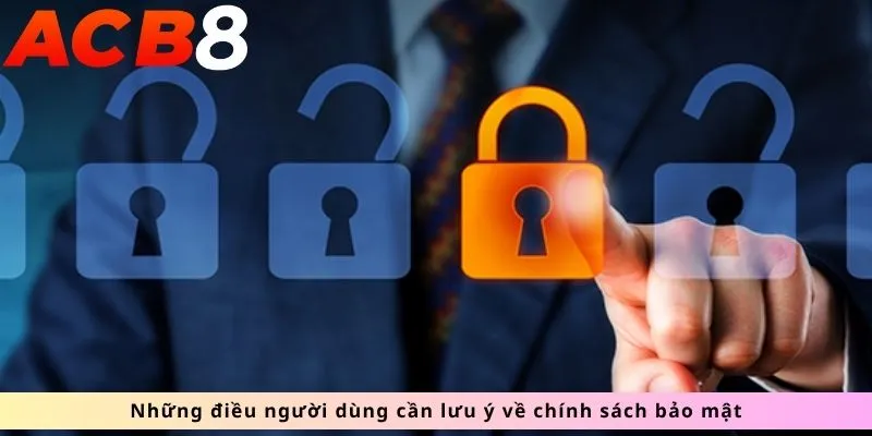 Những điều người dùng cần lưu ý