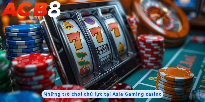 Những trò chơi chủ lực