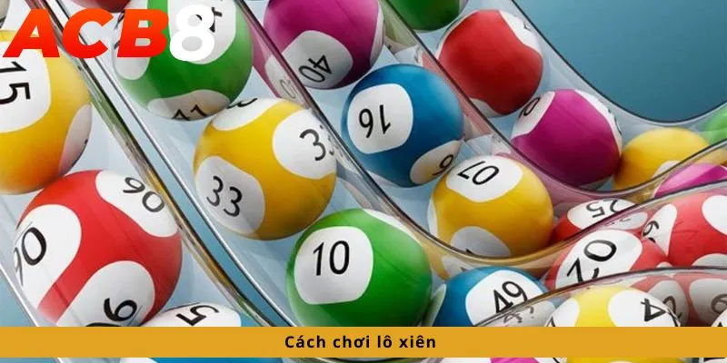 Cách chơi lô xiên