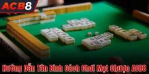 cách chơi mạt chược