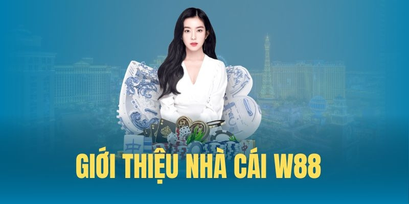 Giới Thiệu Nhà Cái W88